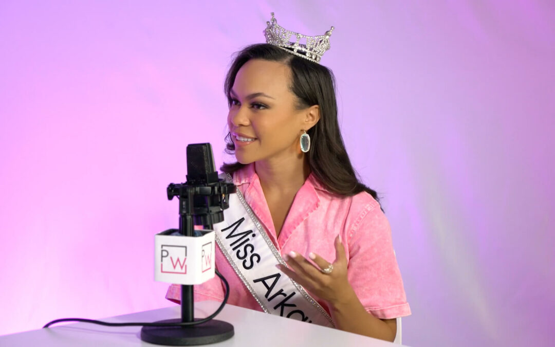 Episode 59: Leading by Example: How 2022 Miss Arkansas is Inspiring Other Young Women of Color to Lead the Way